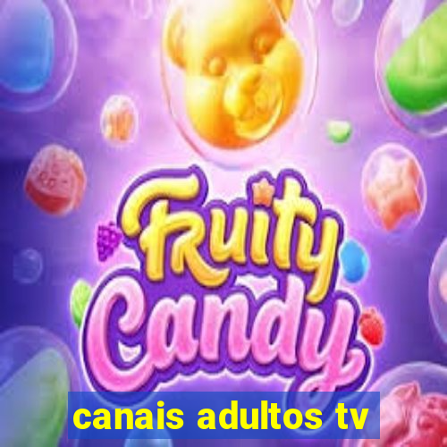 canais adultos tv